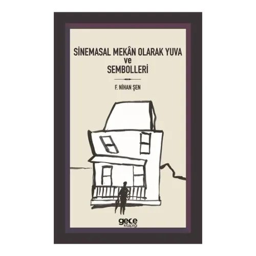 Sinemasal Mekan Olarak Yuva ve Sembolleri