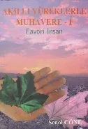 Akıllı Yüreklerde Muhavere I