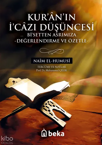 Kuranın İcazı Düşüncesi Bi'setten Asrımıza - Değerlendirme ve Özetle