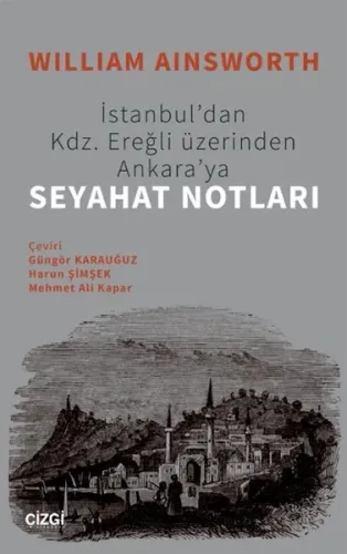 İstanbul'dan Kdz. Ereğli Üzerinden Ankaraya Seyahat Notları