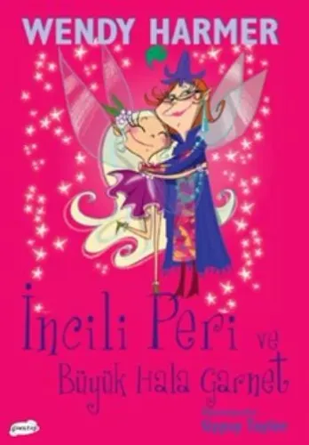 İncili Peri ve Büyük Hala Garnet Wendy Harmer İncili Peri ve Büyük Hala Garnet Wendy Harmer