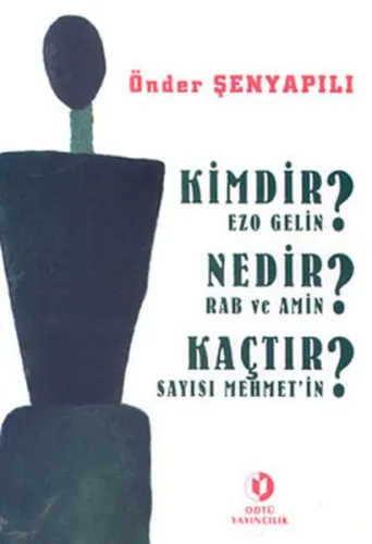 Kimdir? Nedir? Kaçtır?; Ezo Gelin - Rab ve Amin - Sayısı Mehmet'in