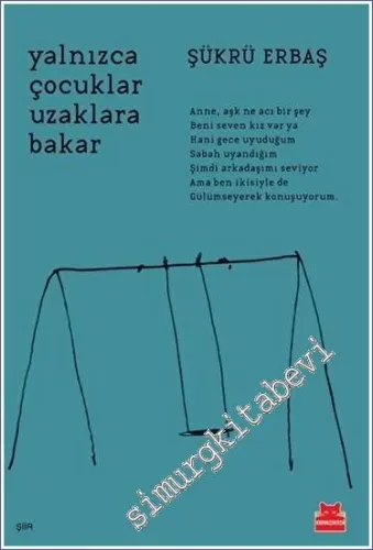 Yalnızca Çocuklar Uzaklara Bakar -         2023
