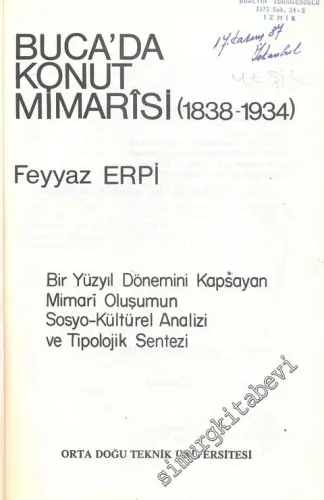 Buca'da Konut Mimarisi ( 1838 - 1934 ) Bir Yüzyıl Dönemini Kapsayan Mimari Oluşumun Sosyo - Kültürel Analizi ve Tipolojik Sentezi -