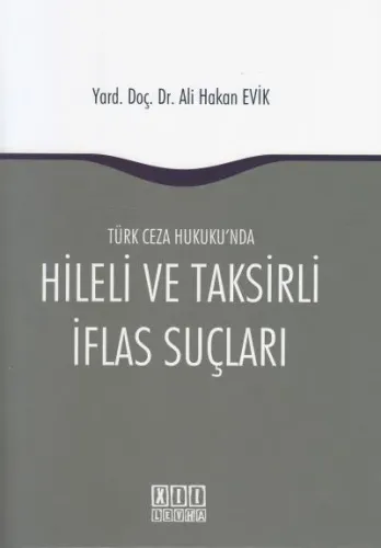 Hileli ve Taksirli İflas Suçları