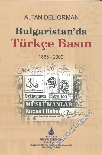 Bulgaristan'da Türkçe Basın 1865 - 2009 -
