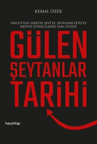 Gülen Şeytanlar Tarihi; Pavlus'tan Sabetay Sevi'ye, Sion'dan FETÖ'ye Kripto Fitnecilerin Tam Listesi!
