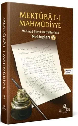 Mektubatı Mahmudiyye 1. Cilt; Efendi Hazretleri'nin Mektupları