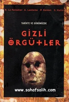 Tarihte ve Günümüzde Gizli Örgütler