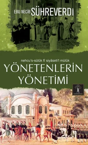 Yönetenlerin Yönetimi; Nehcu's-sülûk Fî Siyâseti'l Mülûk