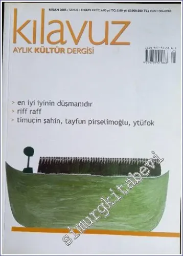 Kılavuz: Aylık Kültür Dergisi - Sayı: 25, Nisan 2005       2005