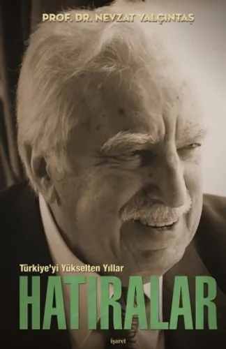 Türkiye'yi Yükselten Yıllar / Hatıralar -Ciltli-