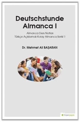 Deutsschstunde Almanca 1 - Almanca Ders Notları Türkçe Açıklamalı Kolay Almanca Serisi 1