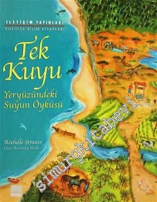 Tek Kuyu: Yeryüzündeki Suyun Öyküsü -