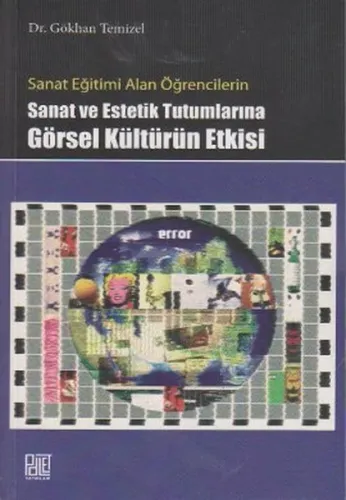 Sanat ve Estetik Tutumlarına Görsel Kültürün Etkisi
