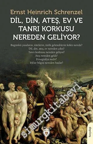 Dil, Din, Ateş, Ev ve Tanrı Korkusu Nereden Geliyor? -         2023