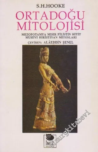 Ortadoğu Mitolojisi: Mezopotamya, Mısır, Filistin, Musevi, Hıristiyan Mitosları -