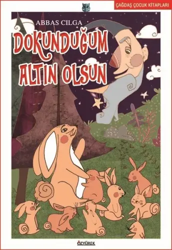 Dokunduğum Altın Olsun