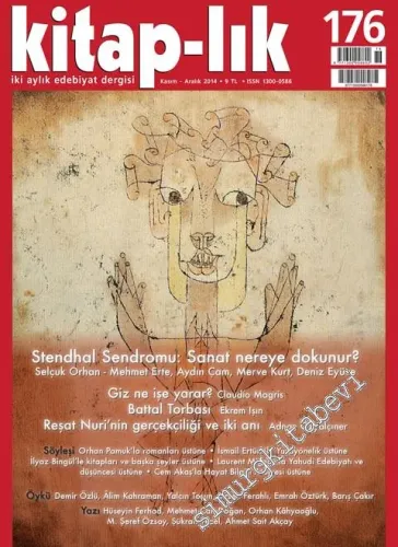 Kitap-lık: İki Aylık Edebiyat Dergisi - Dosya: Stendhal Sendromu: Sanat nereye dokunur? İsmail Ertürk ile "Yuvayönelik" üstüne “Yazı, neyin eğretilemesi?” - Söyleşi: Evren Erem - Sayı: 176      Kasım - Aralık