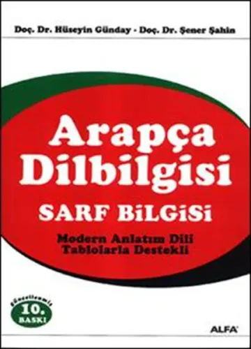 Arapça Dilbilgisi - Sarf Bilgisi; Modern Anlatım Dili - Tablolarla Des