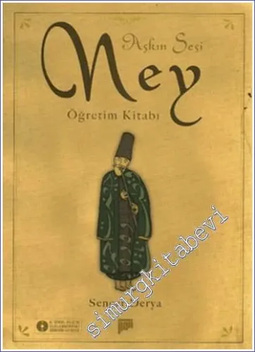 Aşkın Sesi : Ney Öğretim Kitabı -