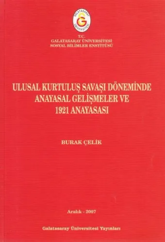 Ulusal Kurtuluş Savaşı Döneminde Anayasal Gelişmeler ve 1921 Anayasası