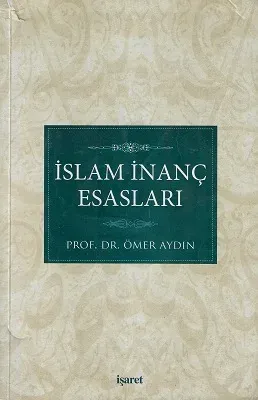 İslam İnanç Esasları