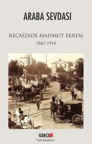 Araba Sevdası - (1847 - 1914)