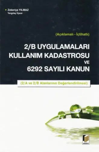 2/ B Uygulamaları Kullanım Kadastrosu Ve 6292 Sayılı Kanun