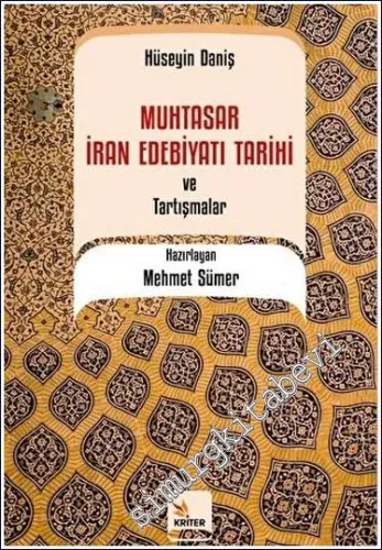 Muhtasar İran Edebiyatı Tarihi ve Tartışmalar -         2023