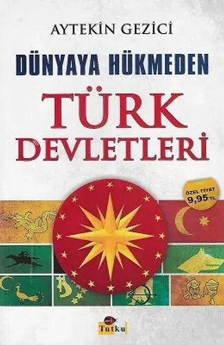 Dünyaya Hükmeden Türk Devletleri