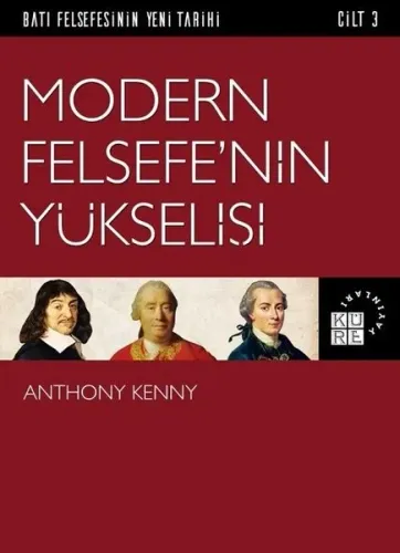Modern Felsefe’nin Yükselişi Batı Felsefesinin Yeni Tarihi 3 Cilt