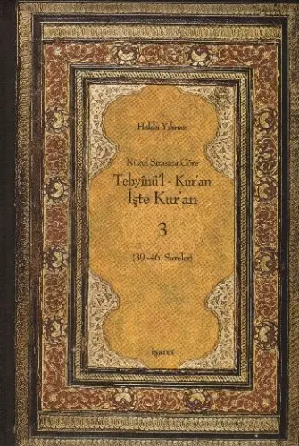 Tebyinü'l Kur'an İşte Kur'an 3; Nüzul Sırasına Göre (39.-46.Sureler)