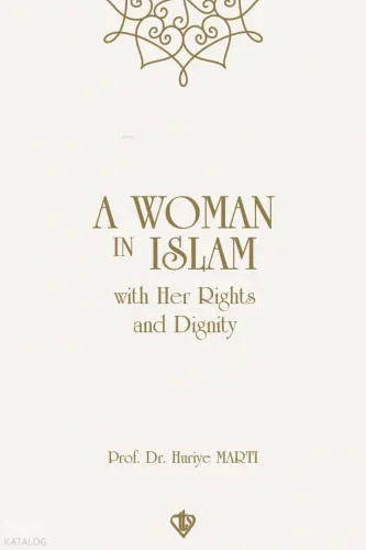 A Woman In Islam With Their Rights And Dignity
