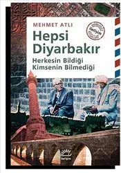 Hepsi Diyarbakır: Herkesin Bildiği Kimsenin Bilmediği