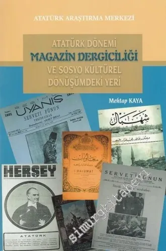 Atatürk Dönemi Magazin Dergiciliği ve Sosyo Kültürel Dönüşümdeki Yeri -
