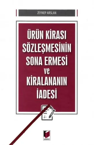 Ürün Kirası Sözleşmesinin Sona Ermesi ve Kiralananın İadesi