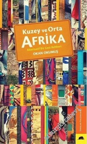Kuzey ve Orta Afrika - Alternatif Bir Gezi Rehberi -         2017