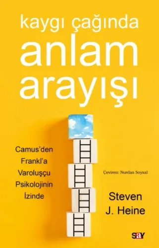 Kaygı Çağında Anlam Arayışı Steven J. Heine