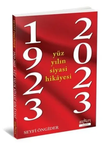 1923-2023 Yüzyılın Siyasi Hikâyesi