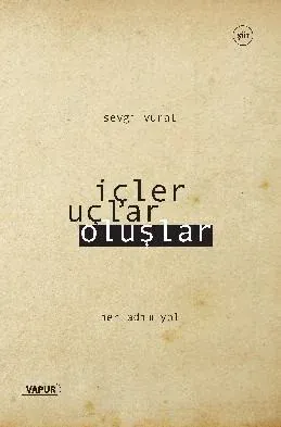 İçler, Uçlar, Oluşlar