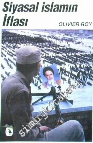 Siyasal İslamın İflası -