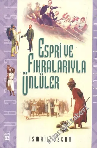 Tarihten Günümüze Espri ve Fıkralarıyla Ünlüler -