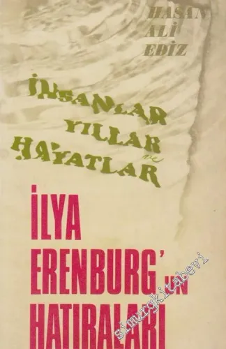İlya Erenburg'un Hatıraları: İnsanlar Yıllar Hayatlar -        1968