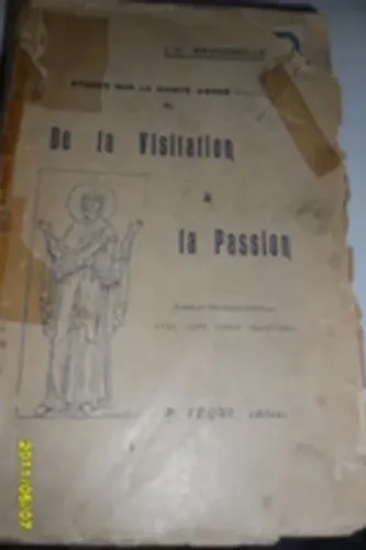 De La Visitation A La Passion