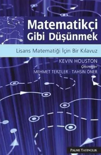 Matematikçi Gibi Düşünmek; Lisans Matematiği İçin Bir Kılavuz