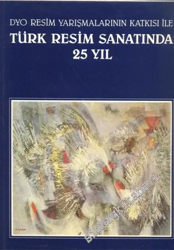 Türk Resim Sanatında 25 Yıl -