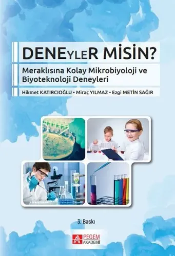 Deneyler Misin?; Meraklısına Kolay Mikrobiyoloji ve Biyoteknoloji Deneyleri