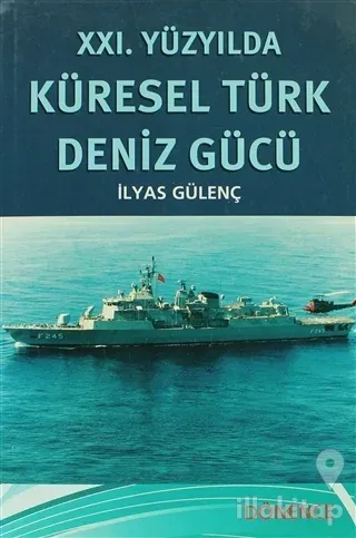 21. Yüzyılda Küresel Türk Deniz Gücü