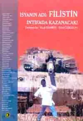 İsyanın Adı Filistin İntifada Kazanacak